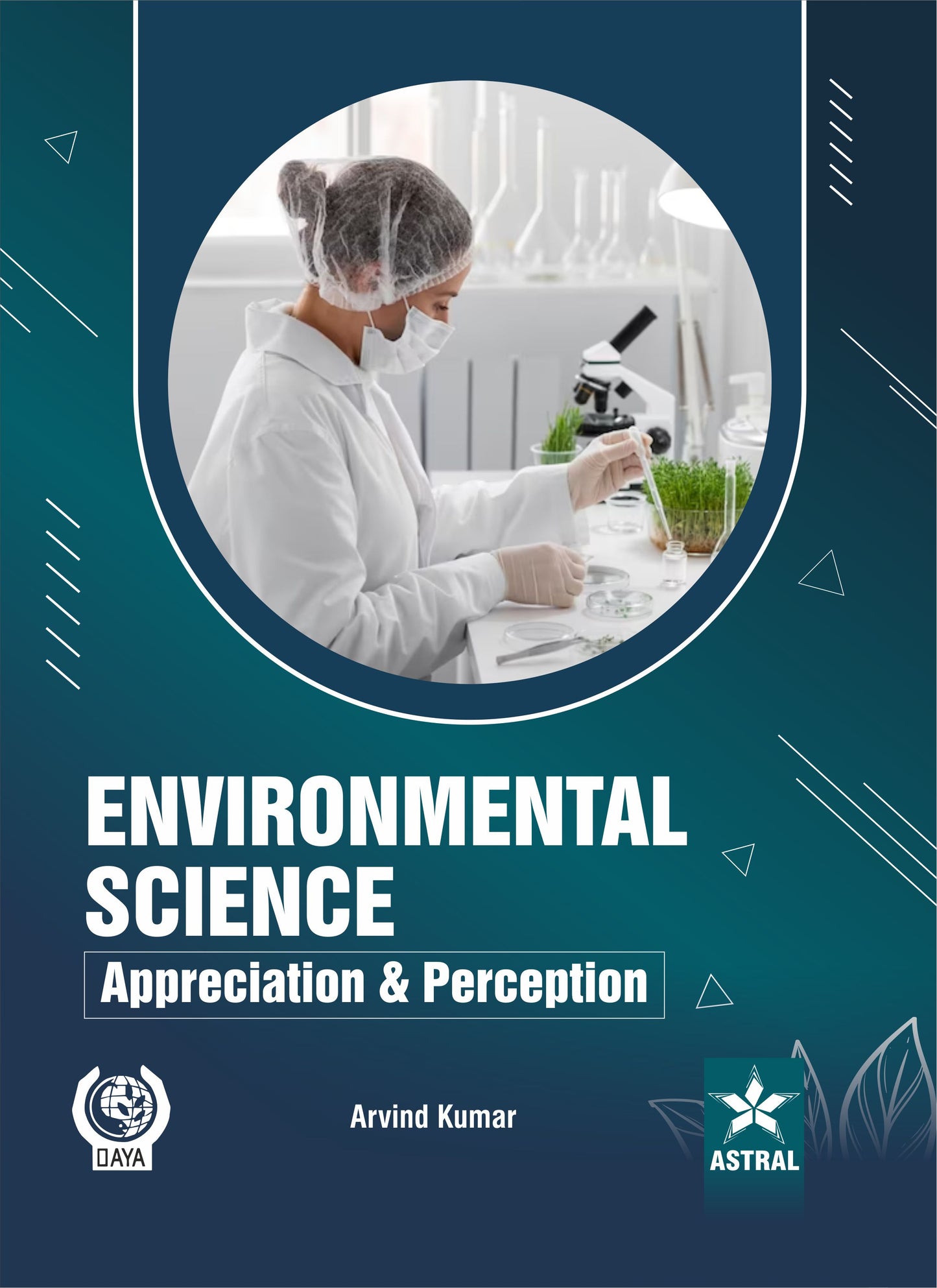 Environmental Science: Appreciation and Perception By Arvind. Kumar