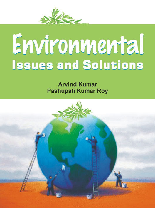 Environmental Issues and Solutions By Pashupati Kumar Roy