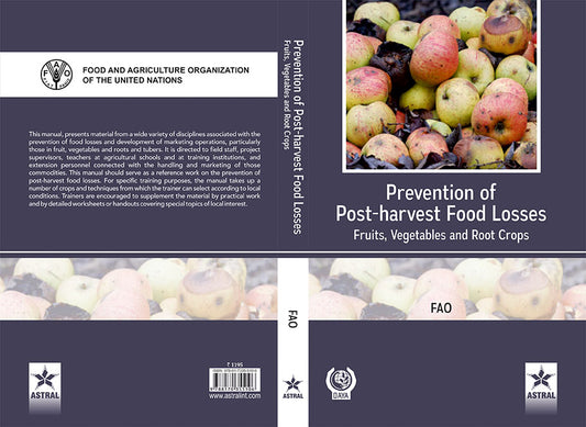 Prevention of Postharvest Food Losses: Fruits Vegetables and Root Crops By FAO