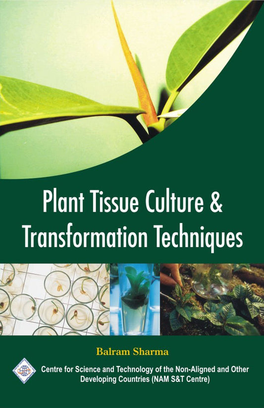 Plant Tissue Culture and Transformation Techniques/NAM S&T Centre By Balram Sharma