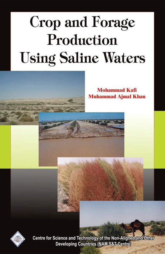 Crop and Forage Production Using Saline Waters/NAM S&T Centre By Mohammad Kafi