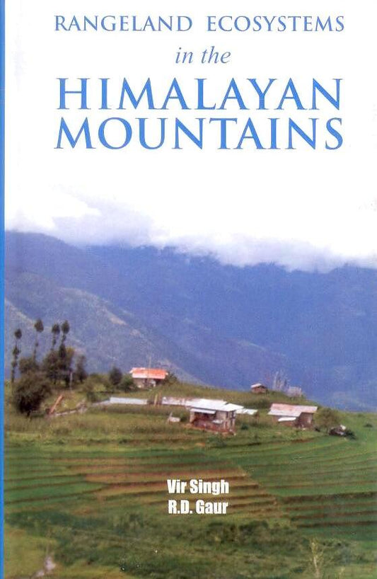 Rangeland Ecosystems in the Himalayan Mountains By Vir Singh