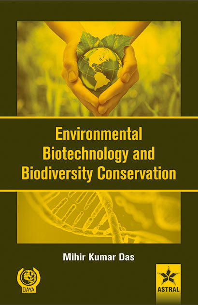 Environmental Biotechnology and Biodiversity Conservation By Mihir Kumar Das