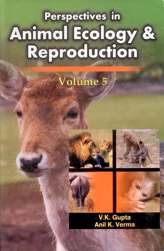 Perspectives in Animal Ecology and Reproduction Vol. 05 By Gupta