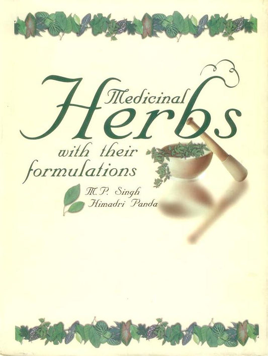 Medicinal Herbs With their Formulations in 2 Vols By Himadri Panda
