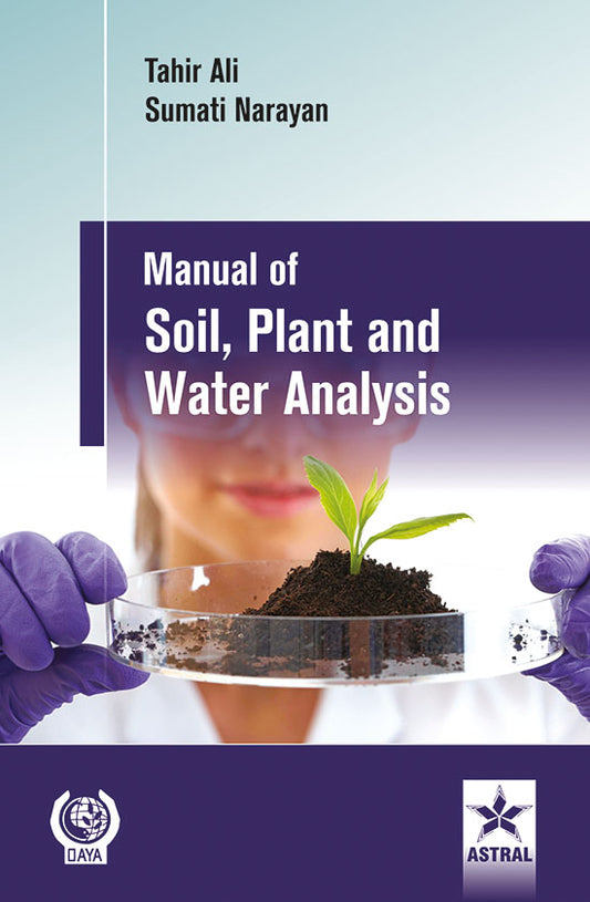 Manual of Soil Plant and Water Analysis By Sumati Narayan