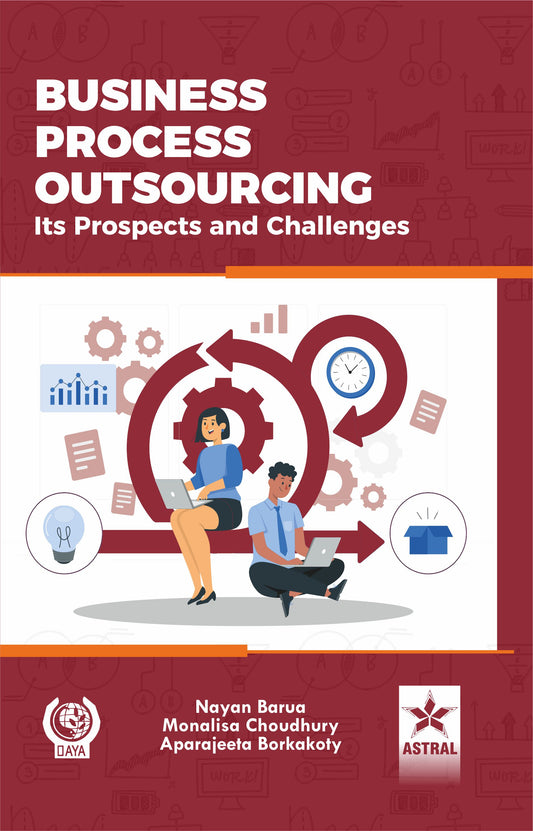 Business Process Outsourcing: Its Prospects and Challenges By Monalisa Choudhury