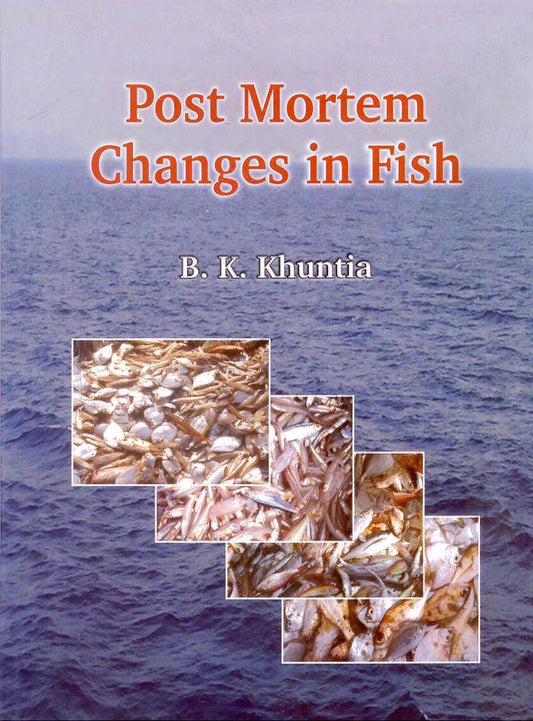 Post Mortem Changes in Fish By B. K. Khuntia