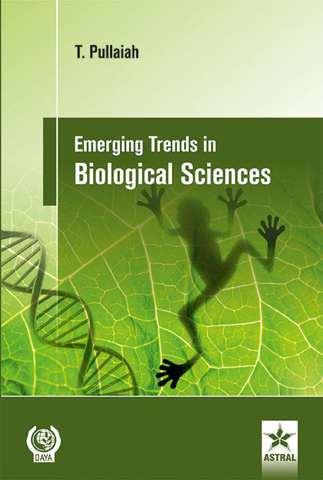 Emerging Trends in Biological Sciences By T Pullaiah