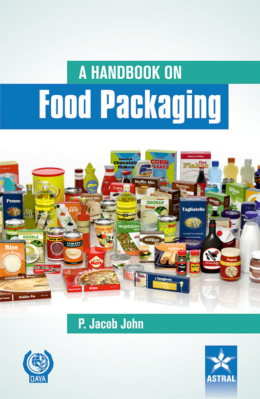 Handbook on Food Packaging By P. Jacob John