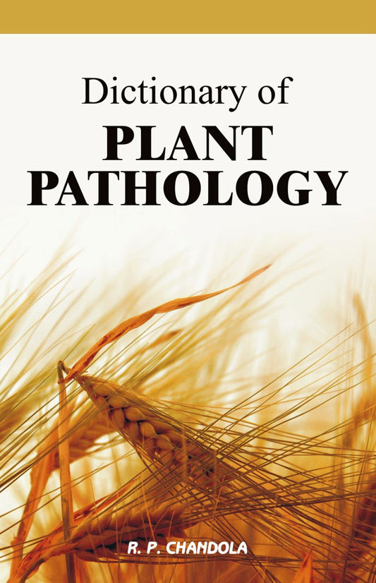 Dictionary of Plant Pathology By R P Chandola