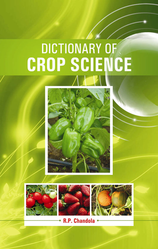 Dictionary of Crop Science By R P Chandola