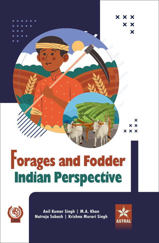 Forages and Fodder: Indian Perspective By Krishan Murari Singh
