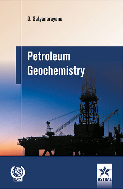 Petroleum Geochemistry By D. Satyanarayana