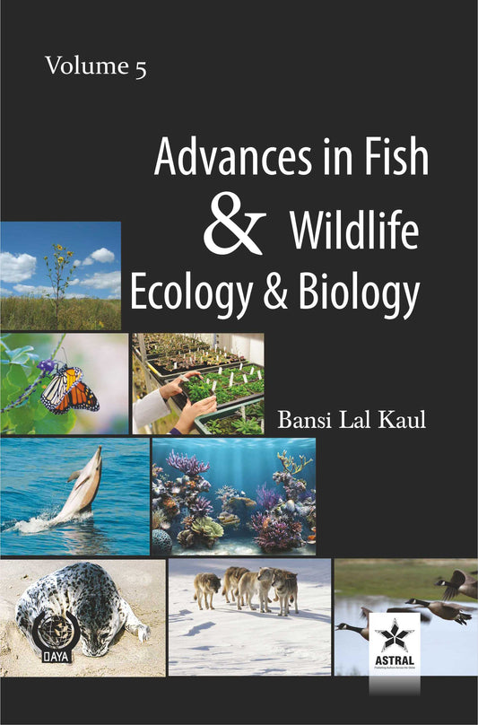 Advances in Fish and Wildlife Ecology and Biology Vol. 5 By Bansi Lal Kaul