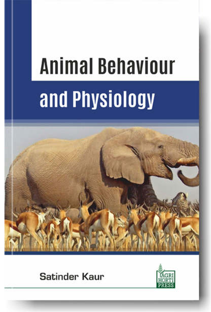 Animal Behaviour and Physiology By Satinder Kaur