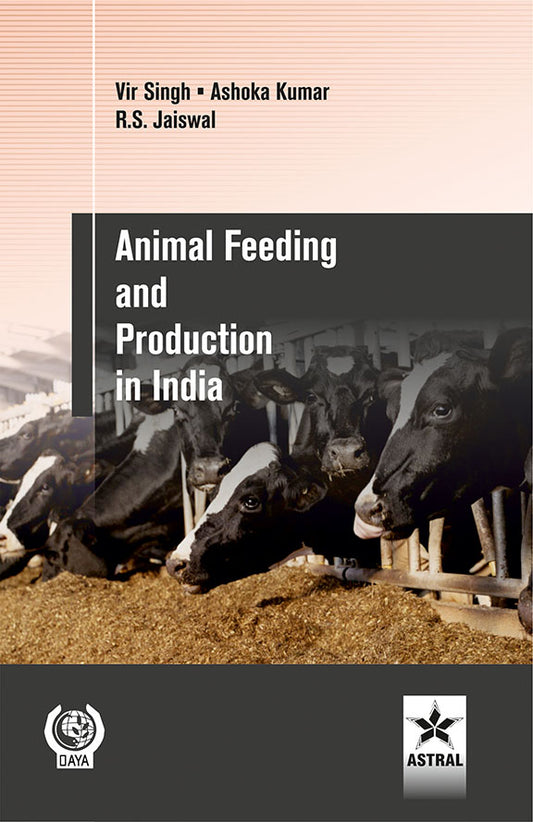 Animal Feeding and Production in India By Kumar Ashoka