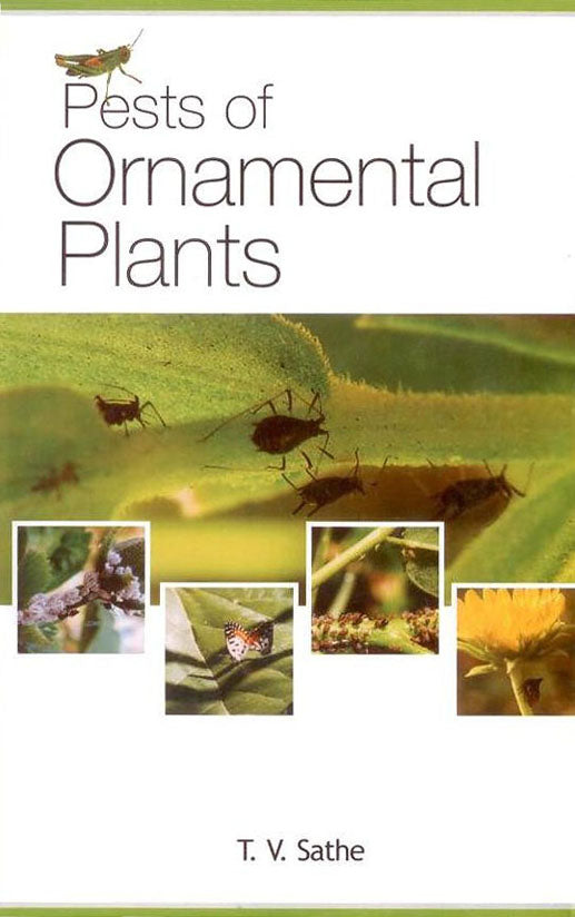 Pests of Ornamental Plants By T. V. Sathe