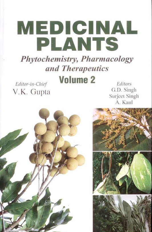 Medicinal Plants: Phytochemistry, Pharmacology and Therapeutics Vol. 2 By Kaul
