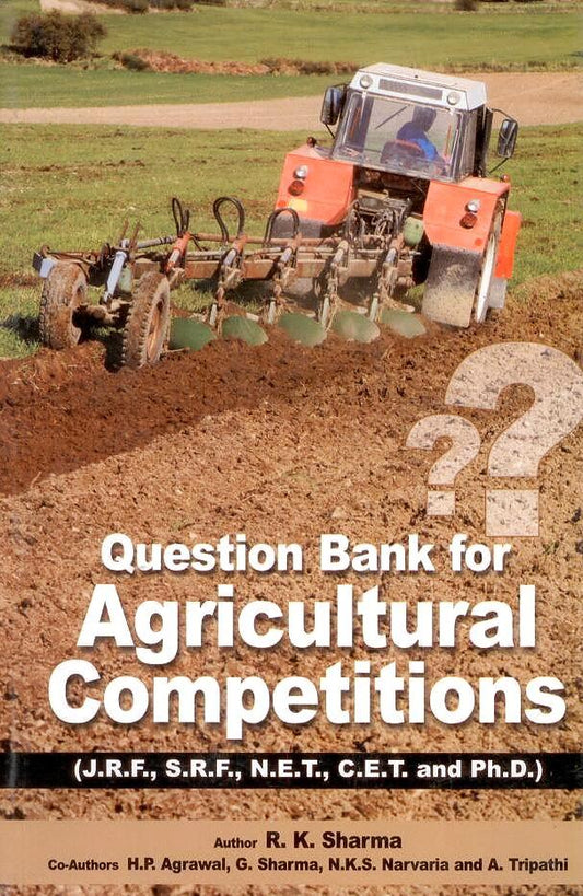 Question Bank For Agricultural Competitions Useful For JRF, SRF, NET, CET and Ph.D By A. Tripathi