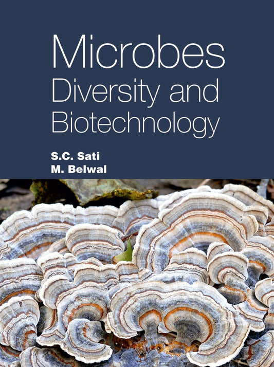 Microbes Diversity and Biotechnology By M. Belwal
