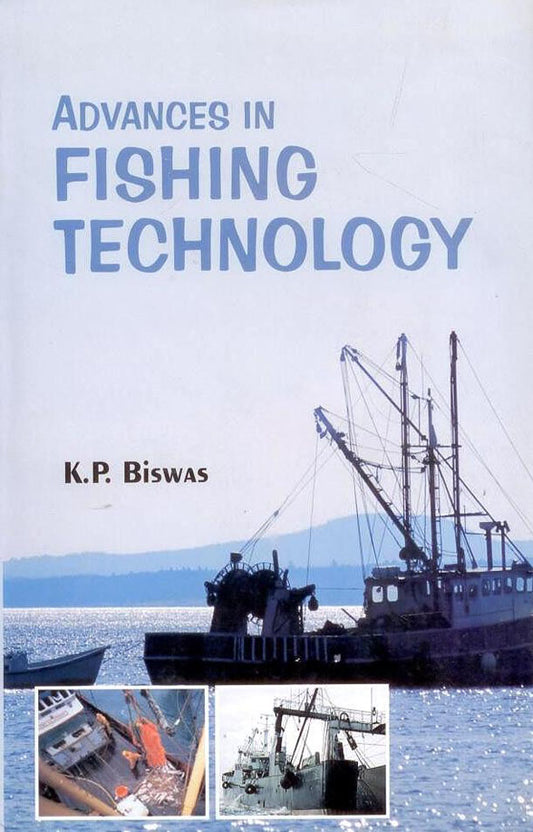 Advances in Fishing Technology By K. P. Biswas