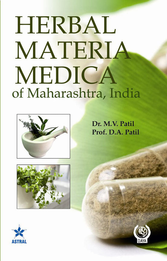 Herbal Materia Medica of Maharashtra, India By Prof. D. A. Patil