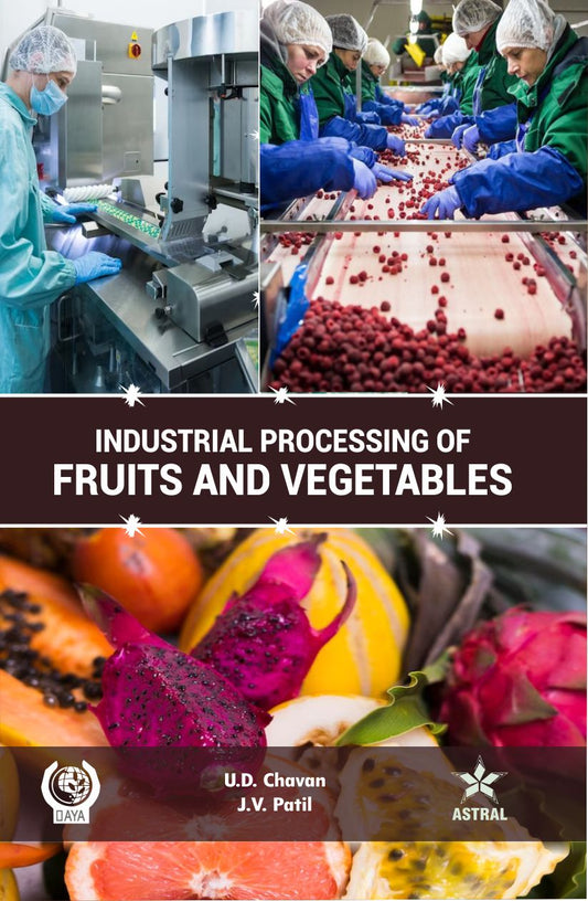Industrial Processing of Fruits and Vegetables By J.V. Patil