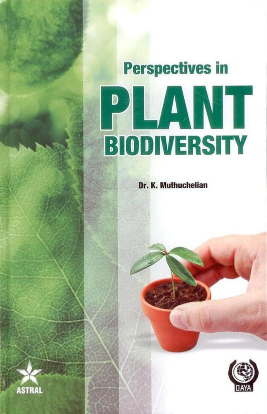 Perspectives in Plant Biodiversity By Dr. K. Muthuchelian