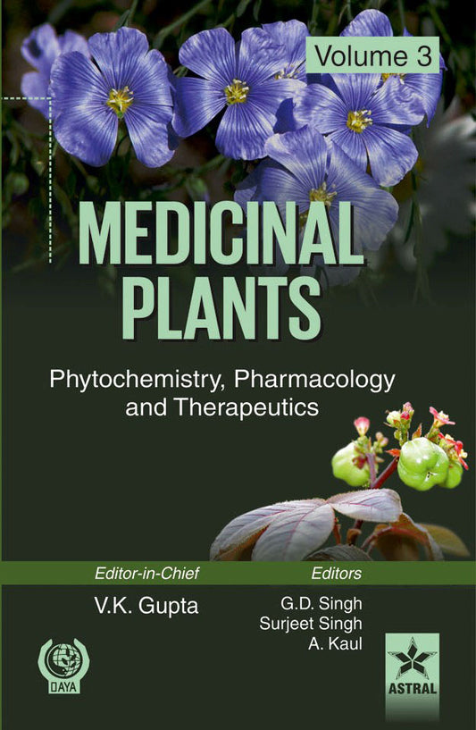 Medicinal Plants: Phytochemistry, Pharmacology and Therapeutics Vol. 3 By G D Singh