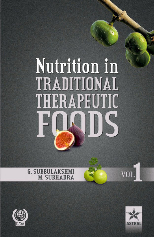 Nutrition in Traditional Therapeutic Foods Vol. 1 By Mandalika Subhadra