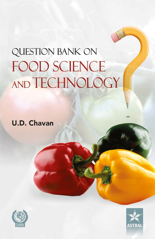 Question Bank on Food Science and Technology By U D Chavan
