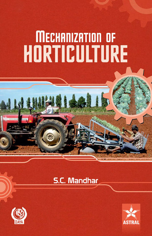 Mechanization of Horticulture By S. C. Mandhar
