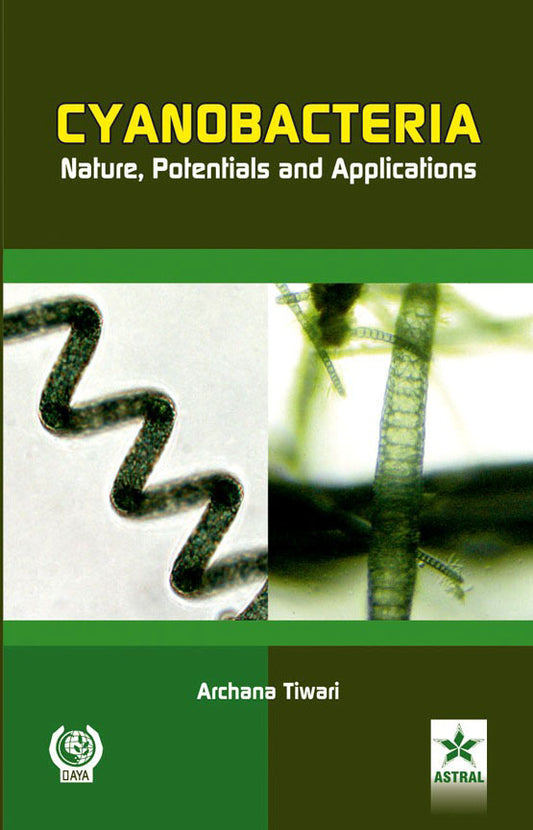 Cyanobacteria Nature, Potentials and Applications By Archana Tiwari