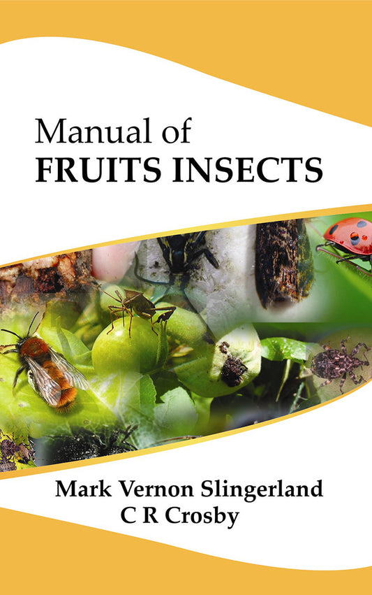 Manual of Fruits Insects By Mark Vernon Slingerland