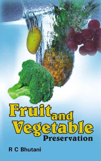 Fruit and Vegetable Preservation By R C Bhutani