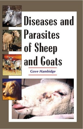 Diseases and Parasites of Sheep and Goats By Gove Hambidge