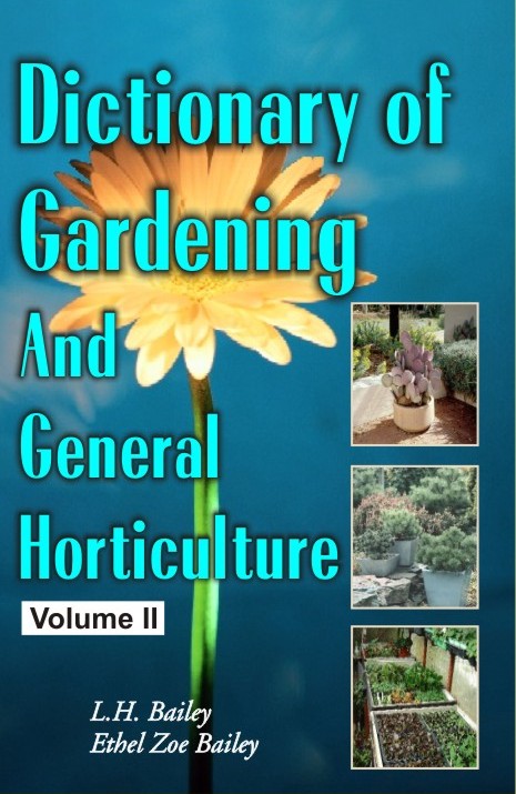 Dictionary of Gardening and General Horticulture in 2 Vols By L H  Bailey
