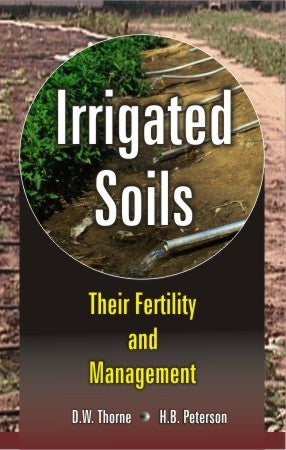 Irrigated Soils: Their Fertility and Management 2nd edn By David Wynne Thorne