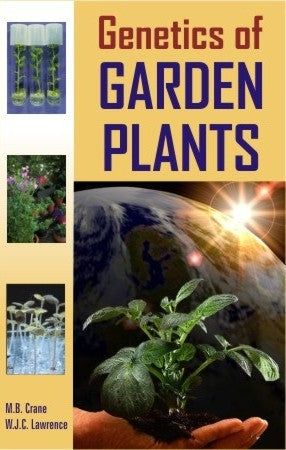 Genetics of Garden Plants 4th edn By Morley Benjamin Crane