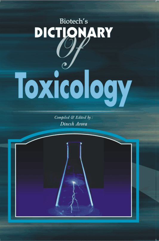 Biotechs Dictionary of Toxicology By Dinesh Arora