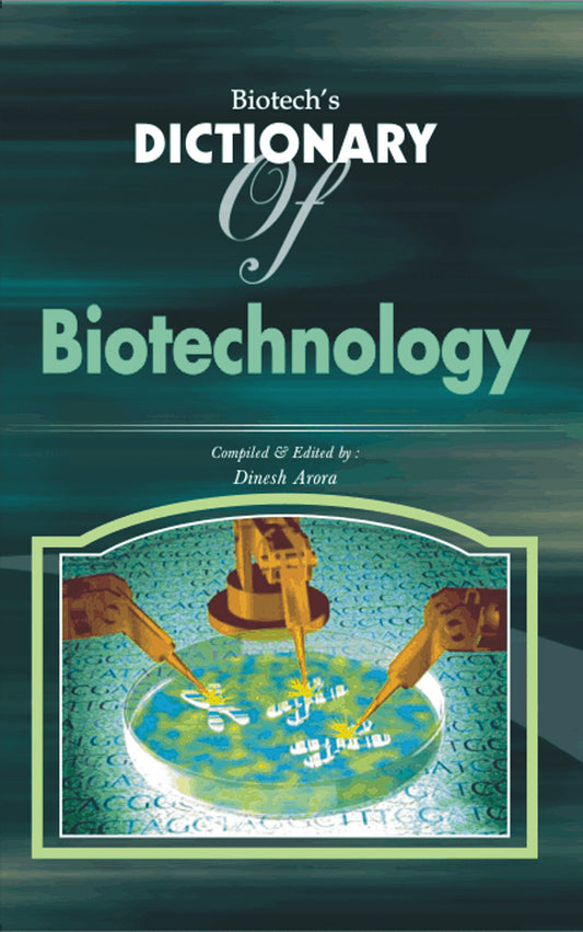 Biotechs Dictionary of Biotechnology By Dinesh Arora