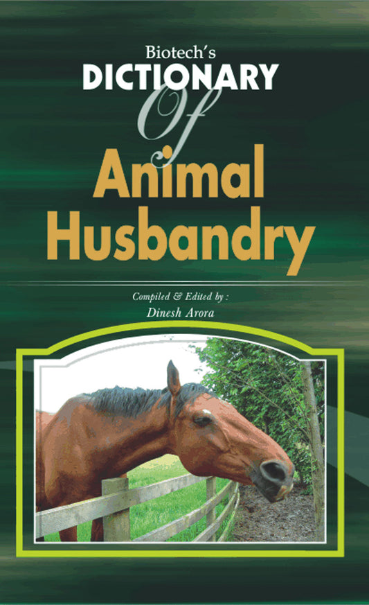 Biotechs Dictionary of Animal Husbandry By Dinesh Arora