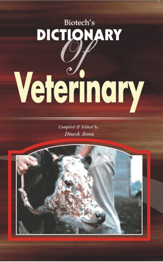 Biotechs Dictionary of Veterinary By Dinesh Arora