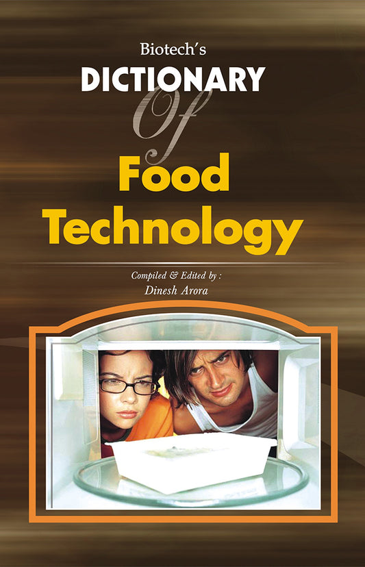 Biotechs Dictionary of Food Technology By Dinesh Arora