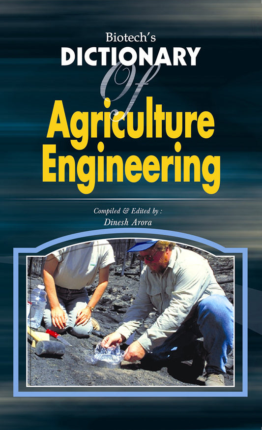 Biotechs Dictionary of Agriculture Engineering By Dinesh Arora
