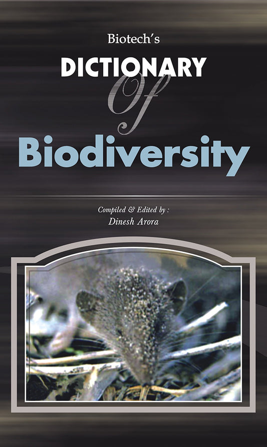 Biotechs Dictionary of Biodiversity By Dinesh Arora