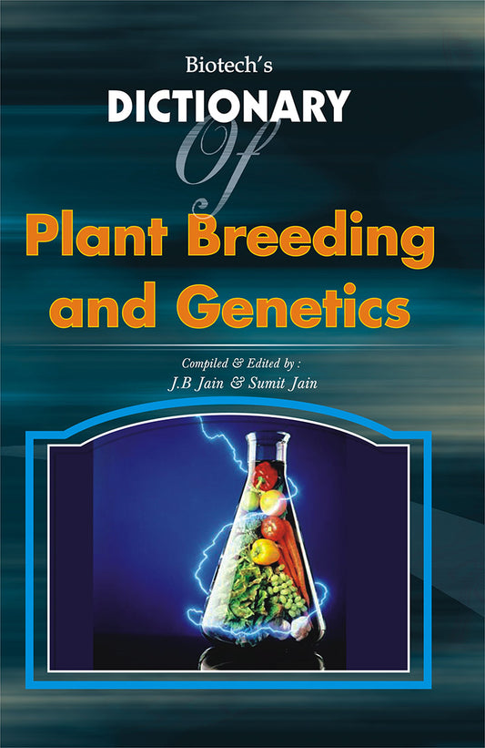 Biotechs Dictionary of Plant Breeding and Genetics By J B Jain