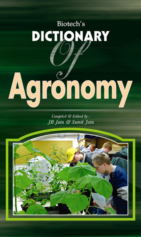 Biotechs Dictionary of Agronomy By J B Jain