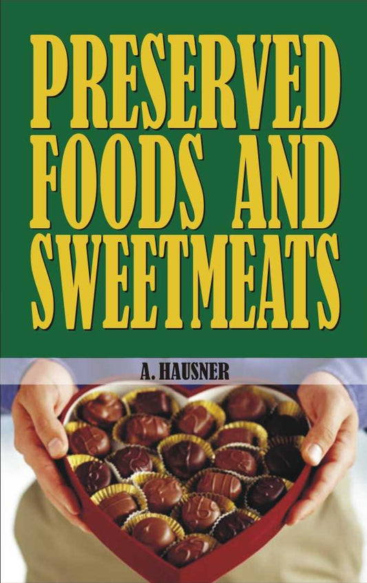 Preserved Food and Sweetmeats By A Hausner